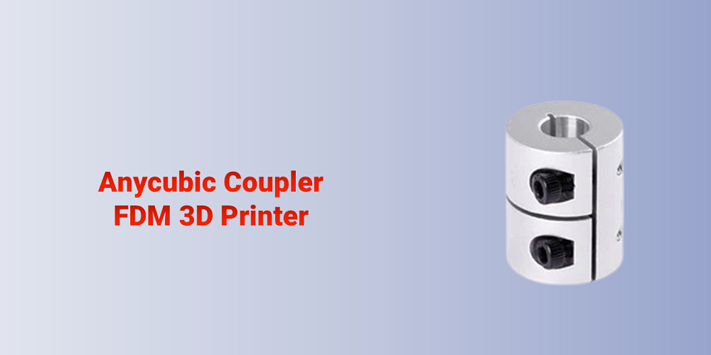 Coupler for FDM 3D Printers