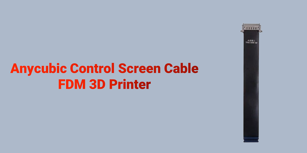 Control Screen Cable for FDM 3D Printers
